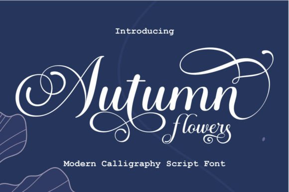 Autumn Flowers Script Font for Warm, Elegant Branding