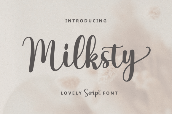 Milksty Script Handwritten Font for Romantic, Elegant Designs