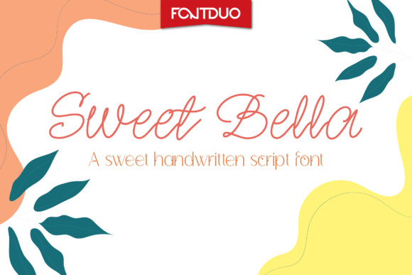 Sweet Bella: A Sweet Handwritten Script Font for Real Branding